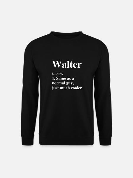 Walter Definition Cooler Name Spruch Geschenk - Unisex Pullover - Schwarz