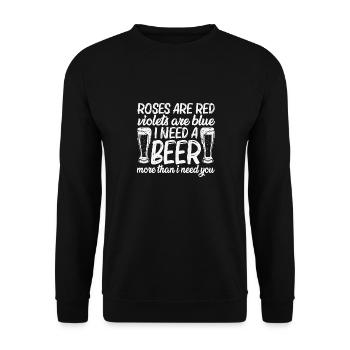 I need a Beer more than i need you - Unisex Pullover - Schwarz - Vorne - Alina (178cm) & Michal (187cm)
