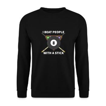 I Beat People with a Stick Pool billiards Snooker - Unisex Sweatshirt - black - Front - Alina (178cm) & Michal (187cm)