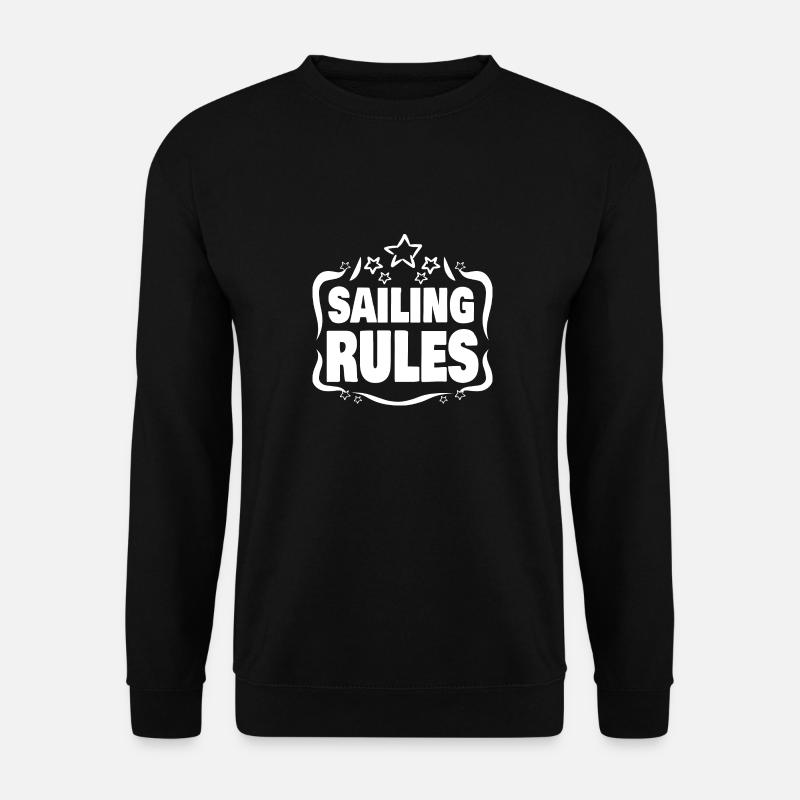 Perfect because Sailing Segeln Rules - Unisex Sweatshirt - black