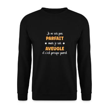 Je ne suis pas parfait mais aveugle - Sweat-shirt Unisexe - noir - Devant - Alina (178cm) & Michal (187cm)