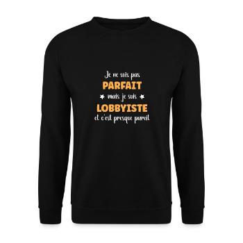 Je suis pas parfait mais Lobbyiste - Sweat-shirt Unisexe - noir - Devant - Alina (178cm) & Michal (187cm)