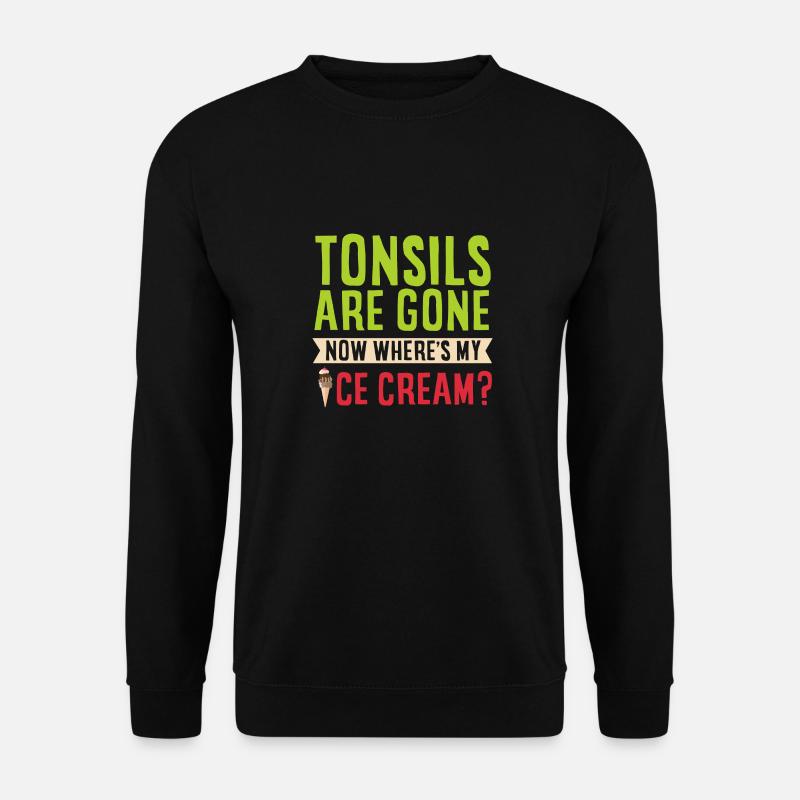 Tonsillectomy, recovery, tonsillectomy - Unisex Sweatshirt - black
