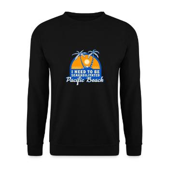 I Need To Be Seahabilitated Pacific Beach Summer - Unisex Pullover - Schwarz - Vorne - Alina (178cm) & Michal (187cm)