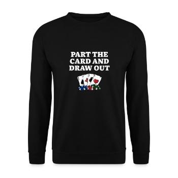 Part the Card and Draw Out Poker Card Games Poker - Unisex Pullover - Schwarz - Vorne - Alina (178cm) & Michal (187cm)