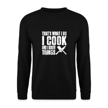 That's What I Do I Cook & I Know Things T-Shirt - Unisex Pullover - Schwarz - Vorne - Alina (178cm) & Michal (187cm)