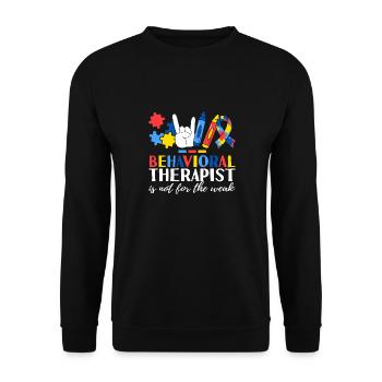 Behavioral Therapist Is Not For The Weak ABA - Unisex Sweatshirt - black - Front - Alina (178cm) & Michal (187cm)