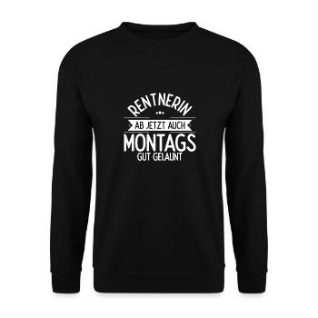 Rentnerin Ab Jetzt Auch Montags Gut gelaunt Beste - Unisex Pullover - Schwarz - Vorne - Alina (178cm) & Michal (187cm)