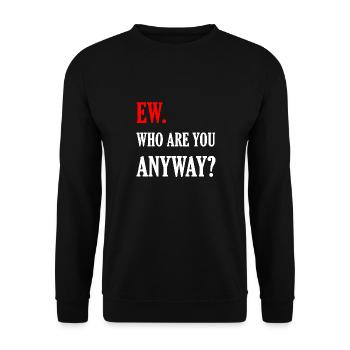Ew qui es-tu de toute façon ew - Sweat-shirt Unisexe - noir - Devant - Alina (178cm) & Michal (187cm)