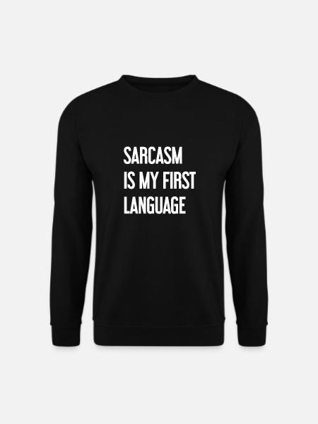 Sarcasm Pro - Unisex Sweatshirt - black
