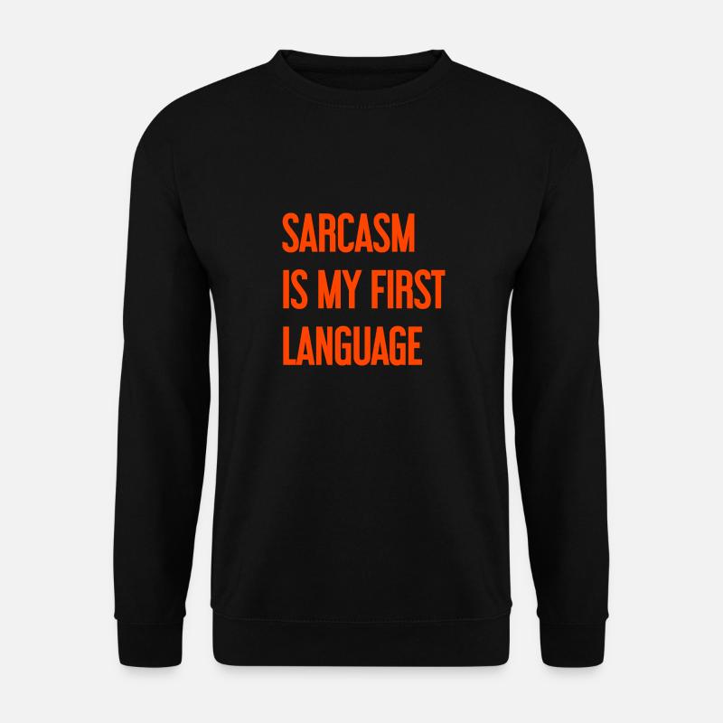 Sarcasm Pro - Unisex Sweatshirt - black