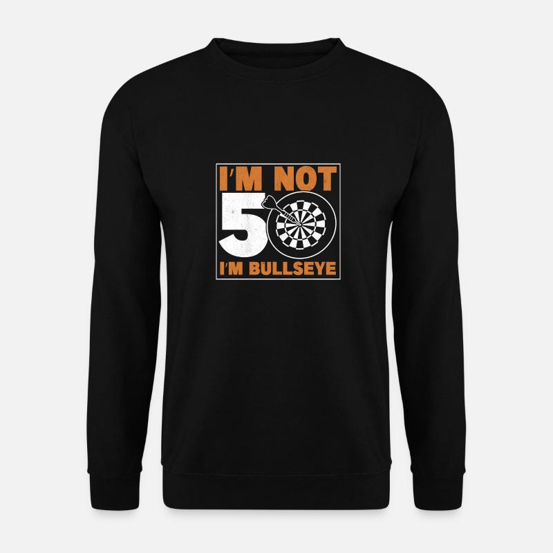 I'm Not 50 I'm Bullseye Dart Player 50th Birthday - Unisex Pullover - Schwarz