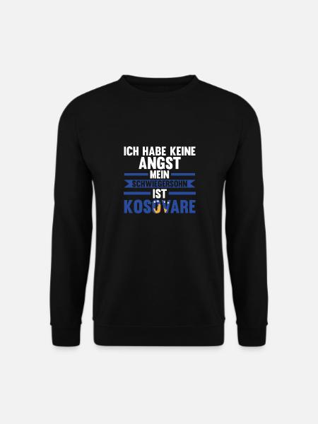 Ich habe keine Angst mein Schwiegersohn ist Kosova - Unisex Pullover - Schwarz