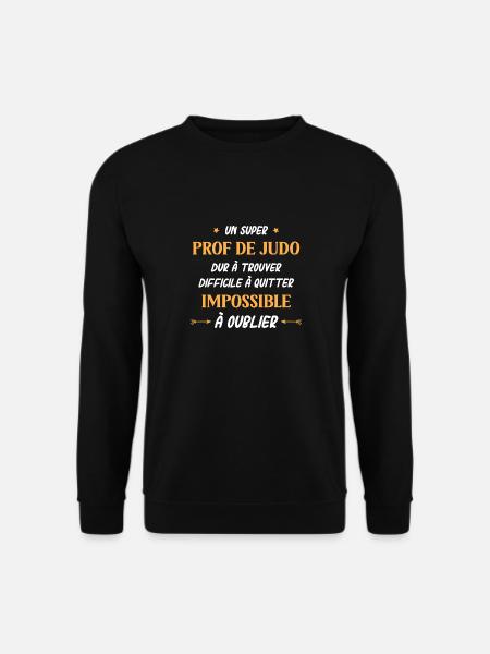 Super prof de judo - Sweat-shirt Unisexe - noir