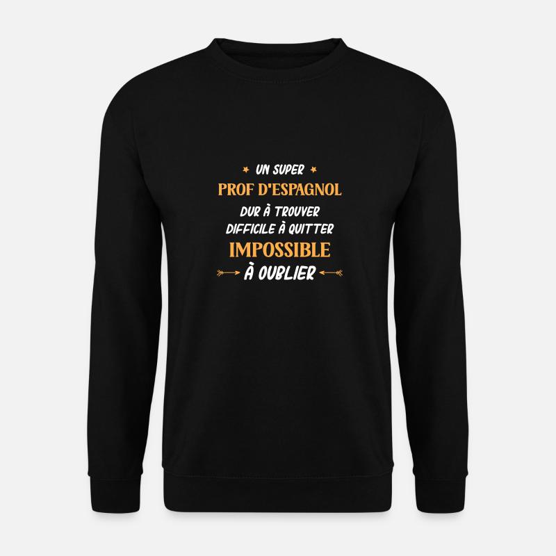 Super prof d'espagnol - Sweat-shirt Unisexe - noir