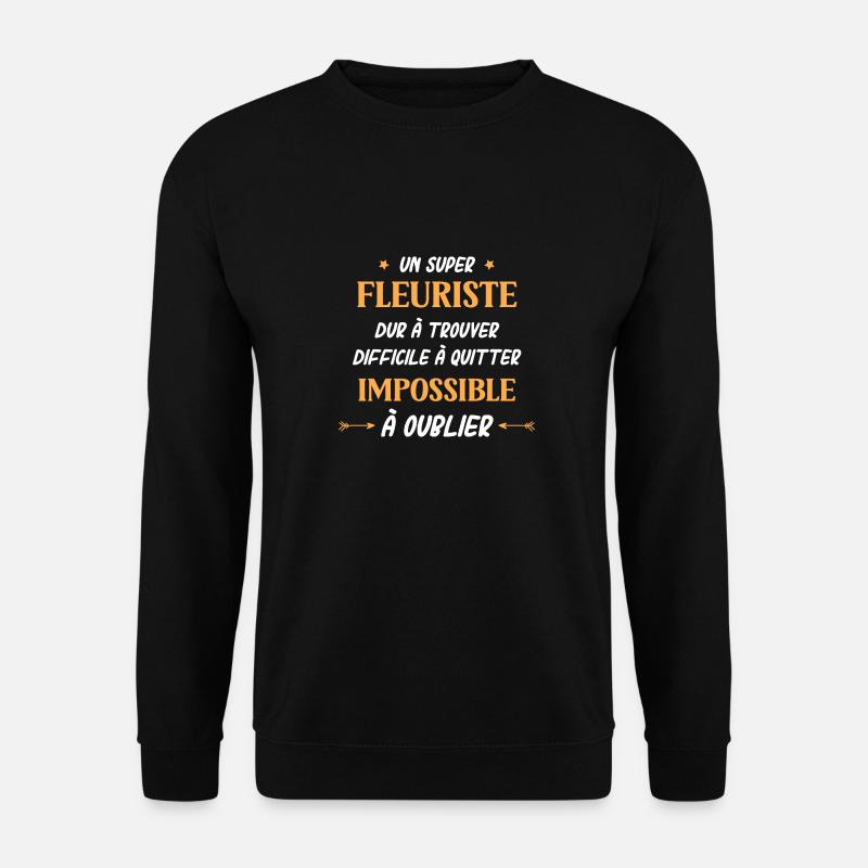 Super fleuriste - Sweat-shirt Unisexe - noir