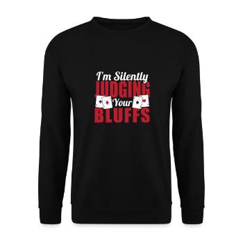 Poker Enthusiast Flop I'm Silently Judging Your Bl - Unisex Pullover - Schwarz - Vorne - Alina (178cm) & Michal (187cm)