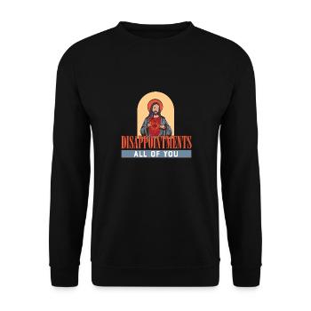 Funny Jesus Facepalm Meme Disappointments All Of - Unisex Pullover - Schwarz - Vorne - Alina (178cm) & Michal (187cm)