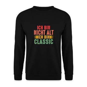 Ich Bin Nicht Alt Geburtstag - Unisex Pullover - Schwarz - Vorne - Alina (178cm) & Michal (187cm)
