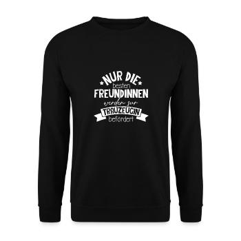 Nur Die Besten Freundinnen Werden Zur Trauzeugin B - Unisex Pullover - Schwarz - Vorne - Alina (178cm) & Michal (187cm)