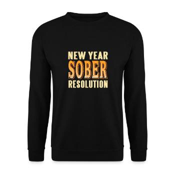 New Year Sober Resolution Retro Sobriety Designs - Unisex Pullover - Schwarz - Vorne - Alina (178cm) & Michal (187cm)