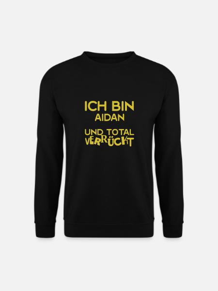 Verrückt Aidan - Unisex Pullover - Schwarz