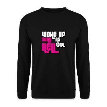 Woke Up Sexy As Hell Again Funny Self Confidence - Unisex Sweatshirt - black - Front - Alina (178cm) & Michal (187cm)