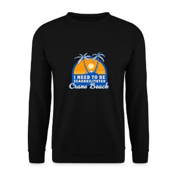 I Need To Be Seahabilitated Crane Beach Summer - Unisex Pullover - Schwarz - Vorne - Alina (178cm) & Michal (187cm)