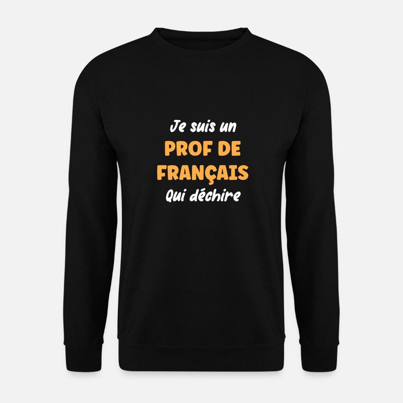 Prof de français - Sweat-shirt Unisexe - noir
