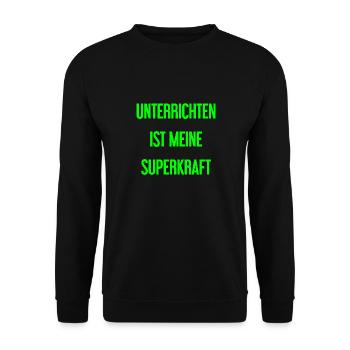 Unterrichten - Meine Superkraft! - Unisex Pullover - Schwarz - Vorne - Alina (178cm) & Michal (187cm)