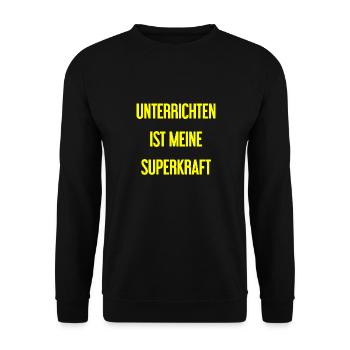 Unterrichten - Meine Superkraft! - Unisex Pullover - Schwarz - Vorne - Alina (178cm) & Michal (187cm)