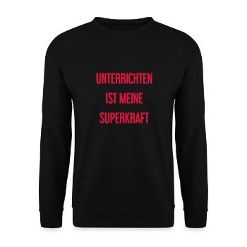 Unterrichten - Meine Superkraft! - Unisex Pullover - Schwarz - Vorne - Alina (178cm) & Michal (187cm)