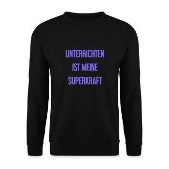 Unterrichten - Meine Superkraft! - Unisex Pullover - Schwarz - Vorne - Alina (178cm) & Michal (187cm)