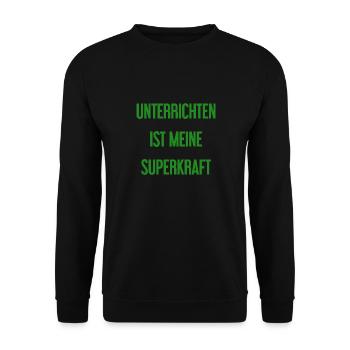 Unterrichten - Meine Superkraft! - Unisex Pullover - Schwarz - Vorne - Alina (178cm) & Michal (187cm)