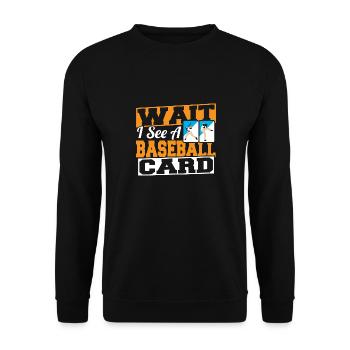 Collector Funny Trader Cool Wait I See A Baseball - Unisex Sweatshirt - black - Front - Alina (178cm) & Michal (187cm)