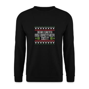 Dear Santa My Brother Did It Funny Ugly Christmas - Unisex Pullover - Schwarz - Vorne - Alina (178cm) & Michal (187cm)