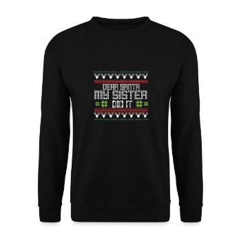 Dear Santa My Sister Did It Ugly Christmas - Unisex Pullover - Schwarz - Vorne - Alina (178cm) & Michal (187cm)