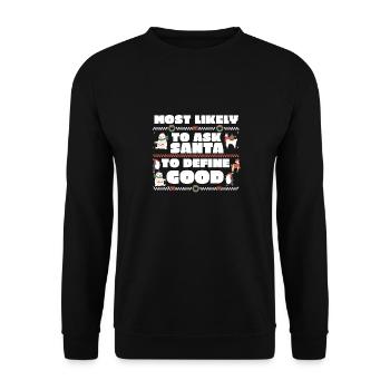 Most Likely To Ask Santa To Define Good Matching - Unisex Sweatshirt - black - Front - Alina (178cm) & Michal (187cm)