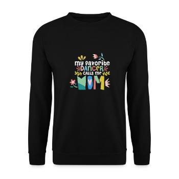 My Favorite Dancer Calls Me Mom Proud Dance Mother - Unisex Pullover - Schwarz - Vorne - Alina (178cm) & Michal (187cm)