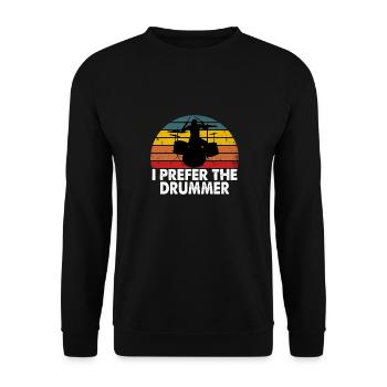 I Prefer The Drummer Funny Drummer Design - Unisex Sweatshirt - black - Front - Alina (178cm) & Michal (187cm)
