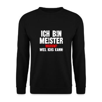 Ich Bin Meister Warum Weil Ichs Kann - Unisex Pullover - Schwarz - Vorne - Alina (178cm) & Michal (187cm)