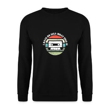 Je n’ai aucune idée de ce que c’est que le retour en arrière des années 70 80 - Sweat-shirt Unisexe - noir - Devant - Alina (178cm) & Michal (187cm)
