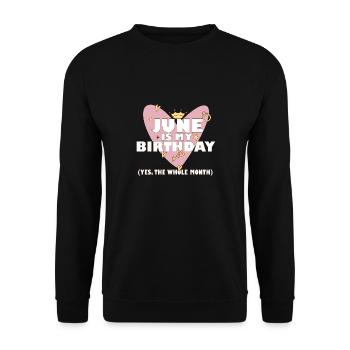 June Is My Birthday Yes The Whole Month Born in - Unisex Sweatshirt - black - Front - Alina (178cm) & Michal (187cm)