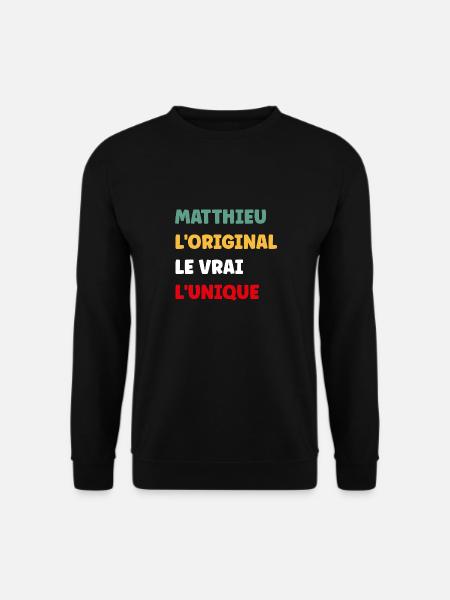 L'original le vrai l'unique Matthieu - Sweat-shirt Unisexe - noir