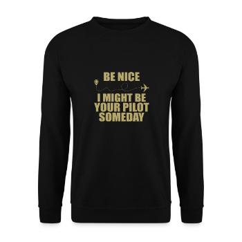 Be nice i might be your pilot someday - Unisex Sweatshirt - black - Front - Alina (178cm) & Michal (187cm)