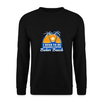 I Need To Be Seahabilitated Baker Beach Summer - Unisex Sweatshirt - black - Front - Alina (178cm) & Michal (187cm)