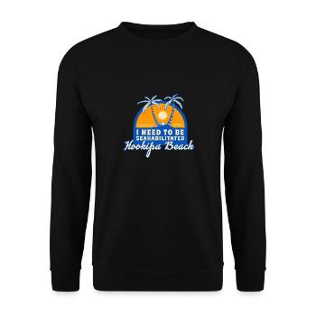 I Need To Be Seahabilitated Hookipa Beach Summer - Unisex Pullover - Schwarz - Vorne - Alina (178cm) & Michal (187cm)