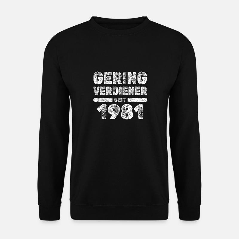 Spruch 1981 - Unisex Pullover - Schwarz