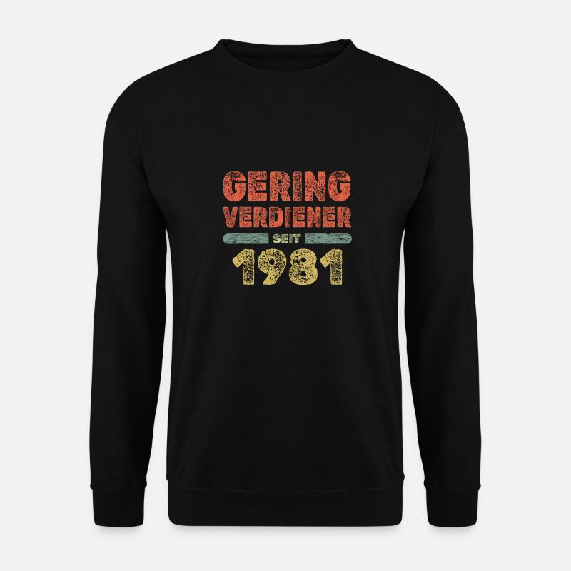 Spruch 1981 - Unisex Pullover - Schwarz