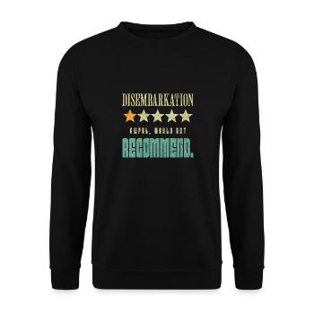 Disembarkation Awful Would Not Recommend - Unisex Sweatshirt - black - Front - Alina (178cm) & Michal (187cm)
